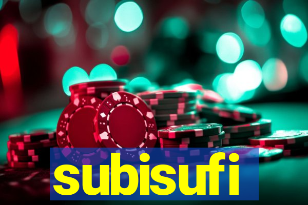 subisufi