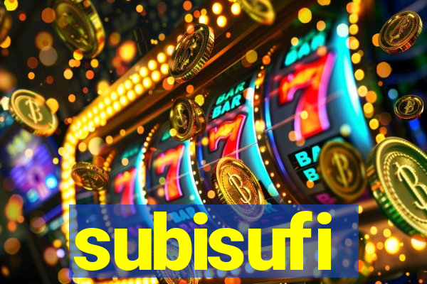 subisufi