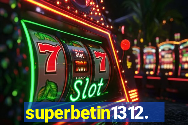 superbetin1312.com