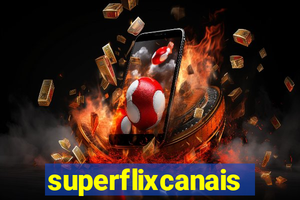 superflixcanais
