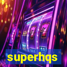 superhqs
