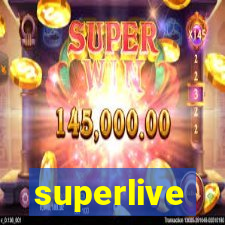 superlive