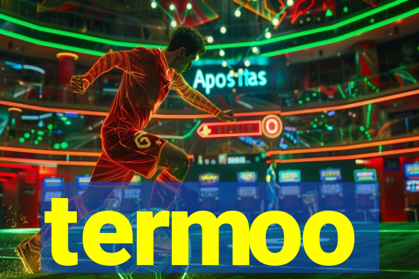 termoo