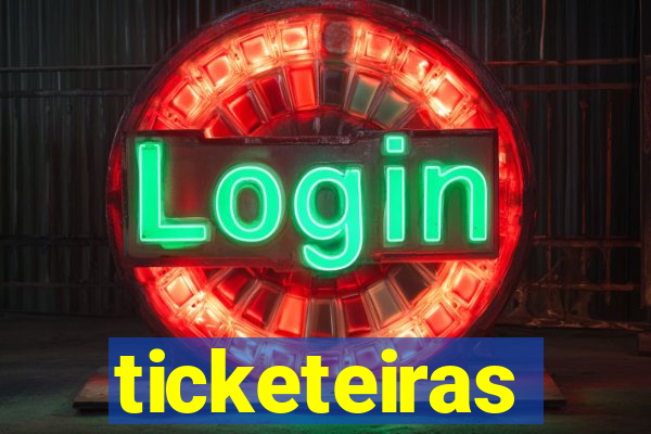 ticketeiras