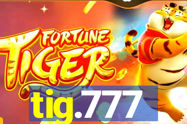 tig.777