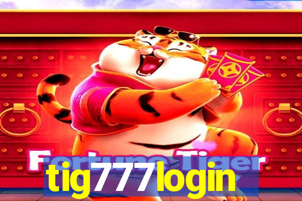 tig777login