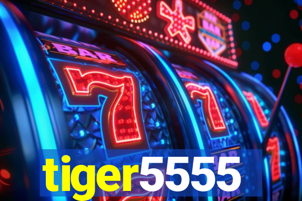 tiger5555