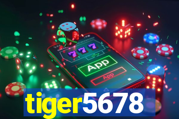 tiger5678