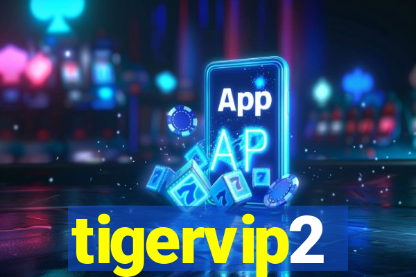 tigervip2