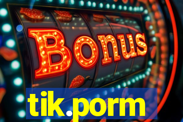 tik.porm
