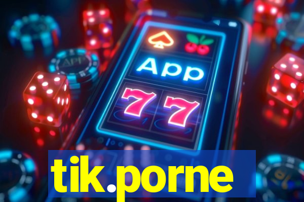 tik.porne