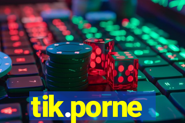 tik.porne
