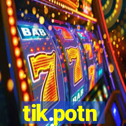 tik.potn