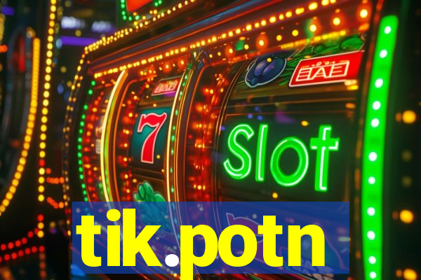 tik.potn