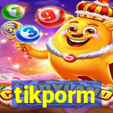 tikporm