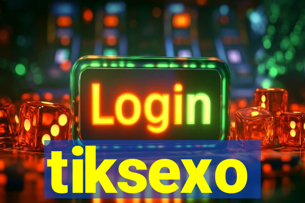 tiksexo