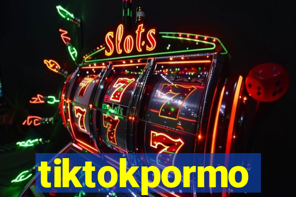 tiktokpormo