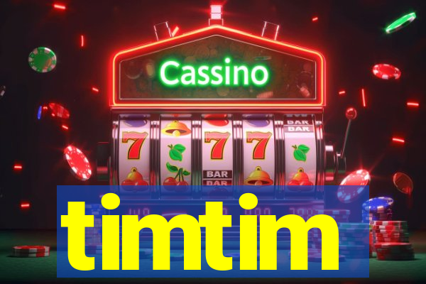 timtim