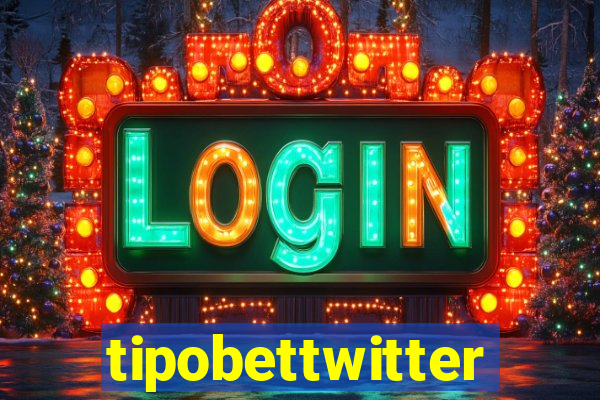 tipobettwitter