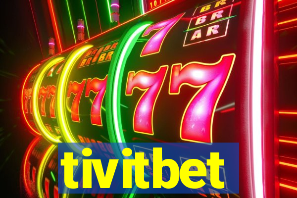 tivitbet