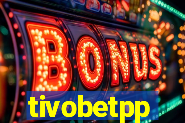 tivobetpp