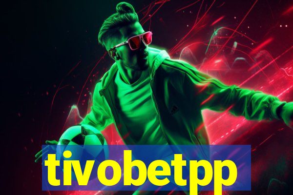 tivobetpp