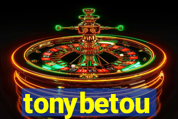 tonybetou