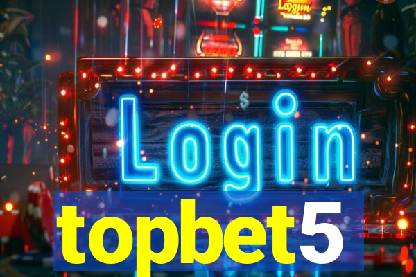 topbet5