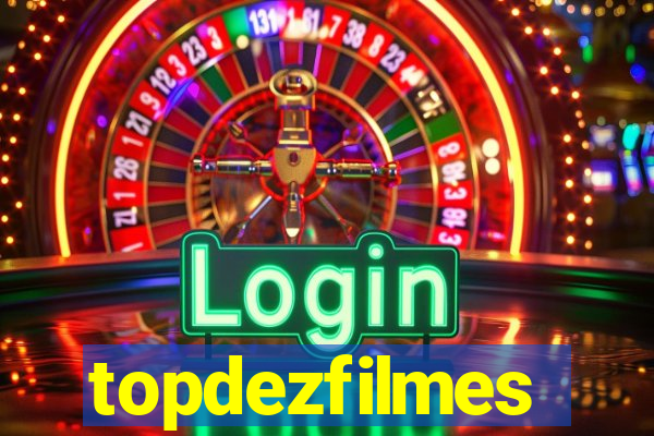 topdezfilmes