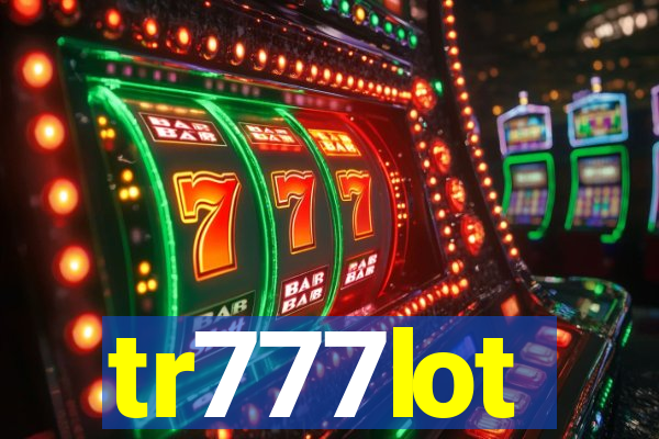 tr777lot