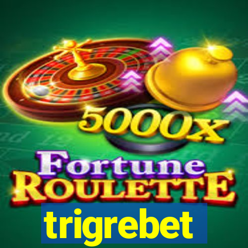 trigrebet