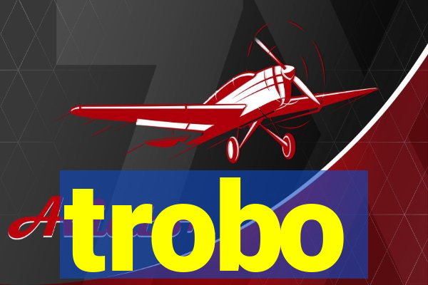 trobo