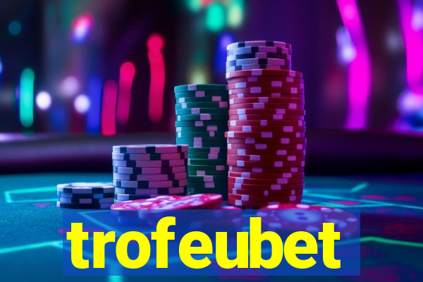 trofeubet