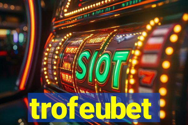 trofeubet