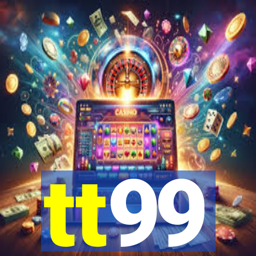 tt99