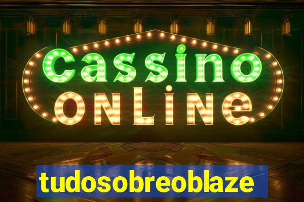tudosobreoblaze