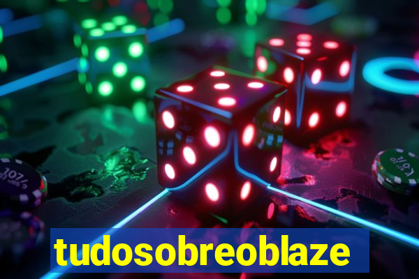 tudosobreoblaze