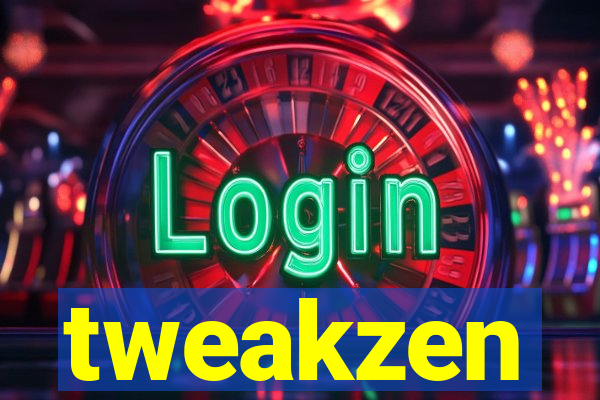 tweakzen