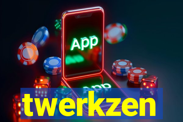 twerkzen