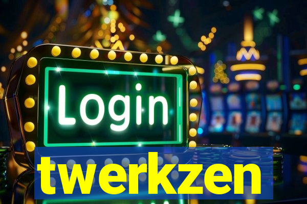 twerkzen