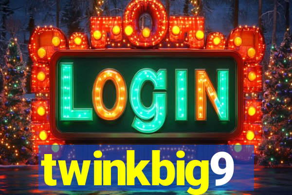 twinkbig9