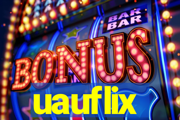 uauflix