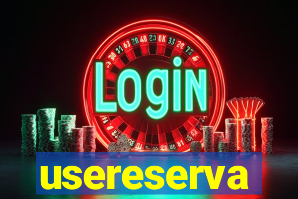 usereserva