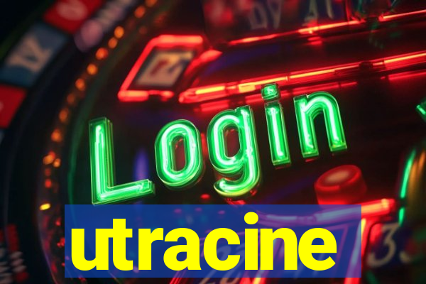 utracine