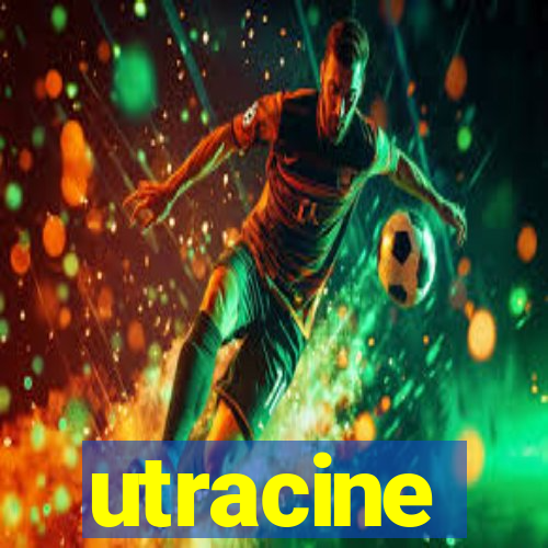 utracine