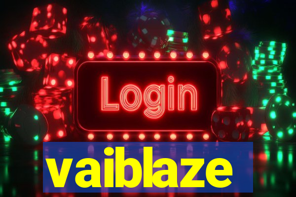 vaiblaze