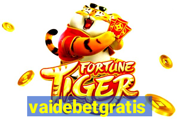 vaidebetgratis