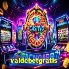 vaidebetgratis