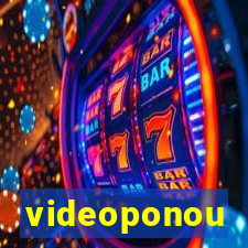 videoponou