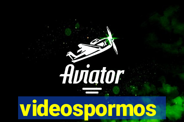 videospormos